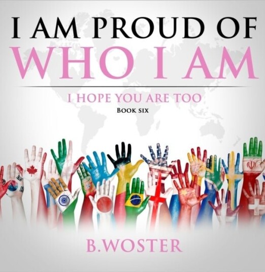 I Am Proud of Who I Am I Am Proud of Who I Am