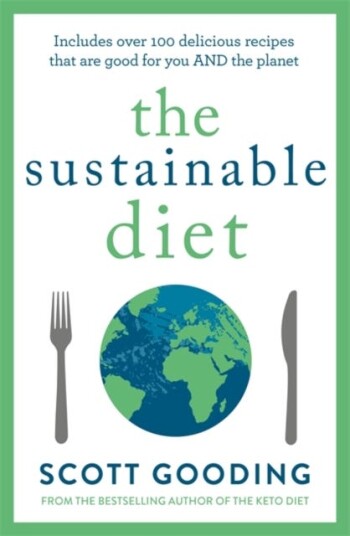 The Sustainable Diet Av Scott Gooding