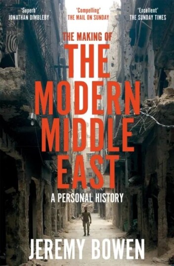 The Making Of The Modern Middle East Av Jeremy Bowen