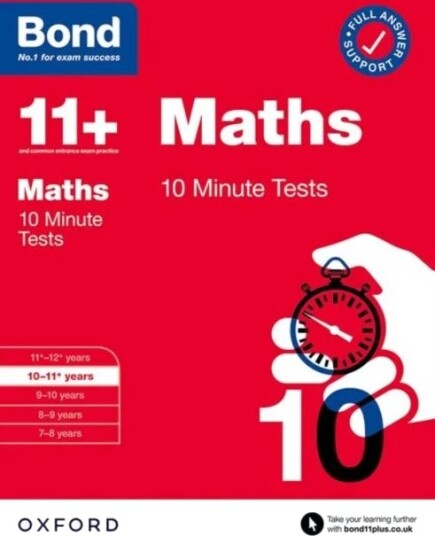 Bond 11+: Bond 11+ 10 Minute Tests Maths 10-11 Years: For 11+ Gl Assessment And Entrance Exams Av Andrew Baines, Bond 11+ Bond 11+: Bond 11+ 10 Minute Tests Maths 10-11 Years: For 11+ Gl Assessment And Entrance Exams Av Andrew Baines, Bond 11+