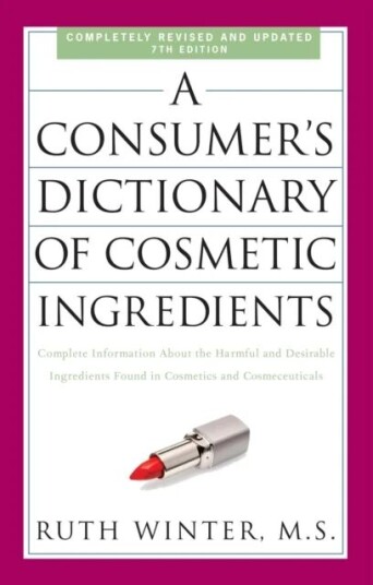 A Consumer'S Dictionary Of Cosmetic Ingredients, 7th Edition Av Ruth Winter
