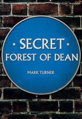 Secret Forest Of Dean Av Mark Turner
