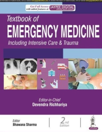 Textbook Of Emergency Medicine Including Intensive Care & Trauma Av Devendra Richhariya, Bhawana Sharma
