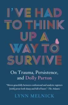 I'Ve Had To Think Up A Way To Survive Av Lynn Melnick