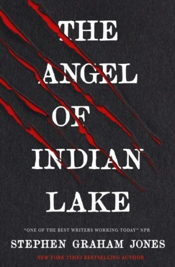 The Angel Of Indian Lake Av Stephen Graham Jones