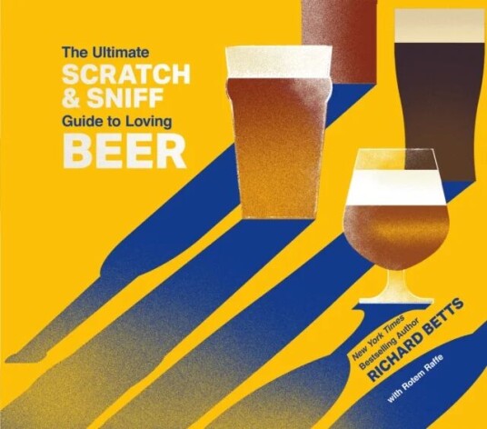 The Ultimate Scratch & Sniff Guide To Loving Beer Av Richard Jr. Betts