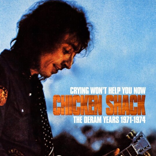 Chicken Shack  Crying Won't Help You Now  The Deram Years 19711974  CD