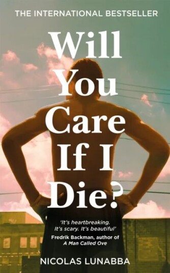 Will You Care If I Die? Av Nicolas Lunabba