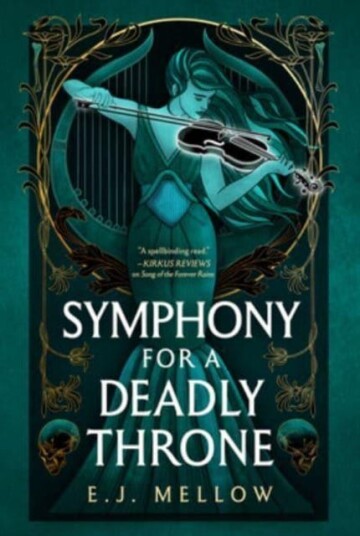 Symphony For A Deadly Throne Av E.J. Mellow