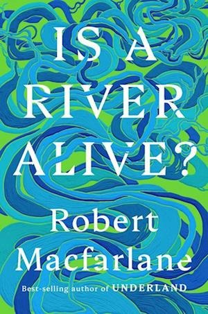 Is a River Alive? Is a River Alive?