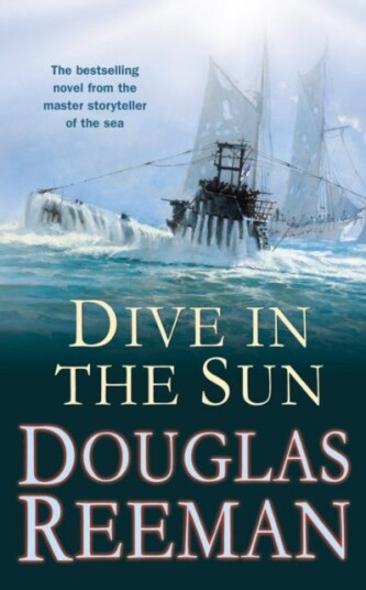 Dive In The Sun Av Douglas Reeman Dive In The Sun Av Douglas Reeman