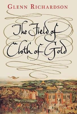 The Field Of Cloth Of Gold Av Glenn Richardson The Field Of Cloth Of Gold Av Glenn Richardson