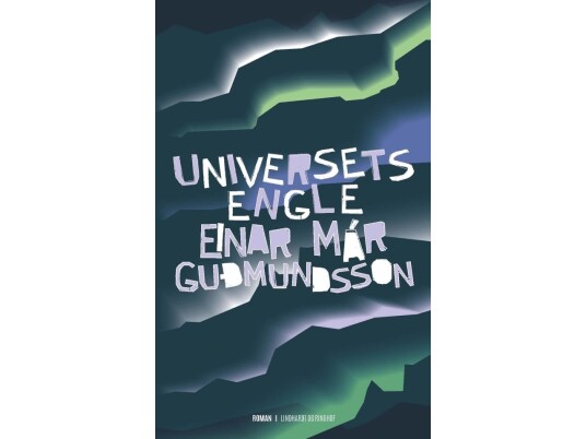 Universets Engle | Einar Már Guðmundsson | Språk: Dansk