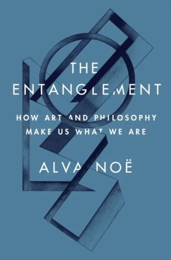 The Entanglement Av Alva Noe