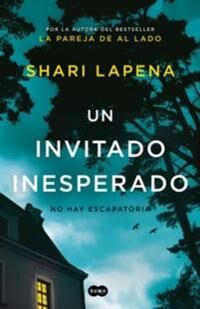 Lapena Shari Un Invitado Inesperado / An Unwanted Guest