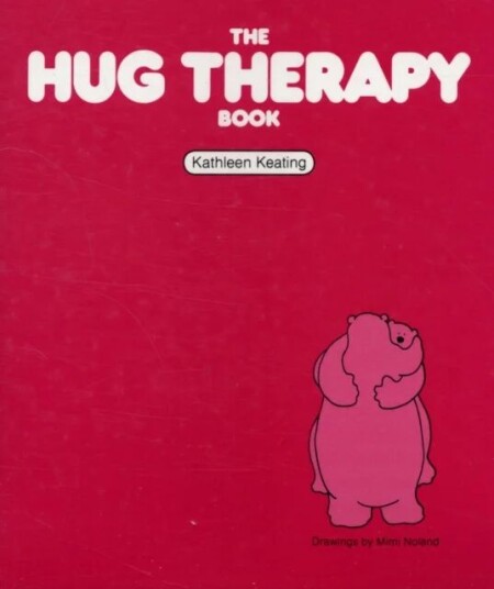 The Hug Therapy Book Av Kathleen Keating