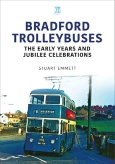 Bradford Trolleybuses: The Early Years And Jubilee Celebrations Av Stuart Emmett Bradford Trolleybuses: The Early Years And Jubilee Celebrations Av Stuart Emmett