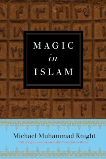 Magic In Islam Av Michael Muhammad (Michael Muhammad Knight) Knight