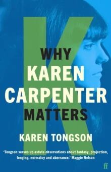 Why Karen Carpenter Matters Av Karen Tongson