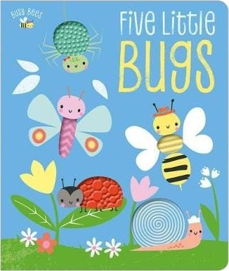Busy Bees Five Little Bugs