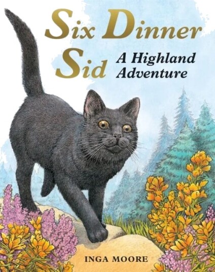 Six Dinner Sid: A Highland Adventure Av Inga Moore