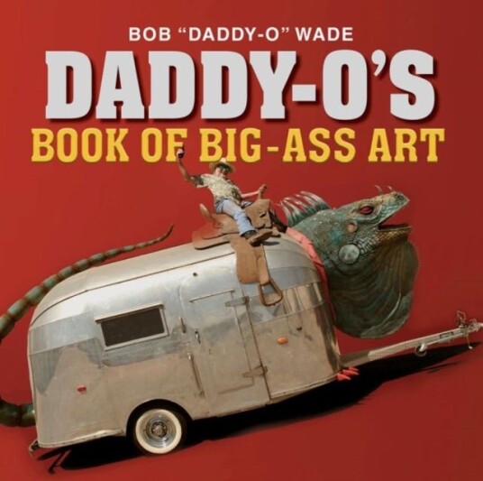 Daddy-O's Book of Big-Ass Art Daddy-O's Book of Big-Ass Art