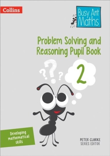 Problem Solving and Reasoning Pupil Book 2 Problem Solving and Reasoning Pupil Book 2