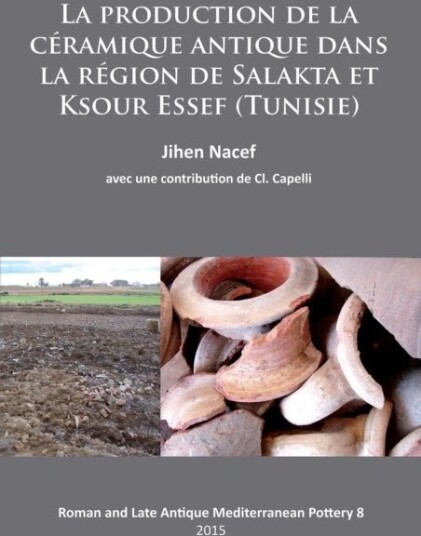 La production de la ceramique antique dans la region de Salakta et Ksour Essef Tunisie