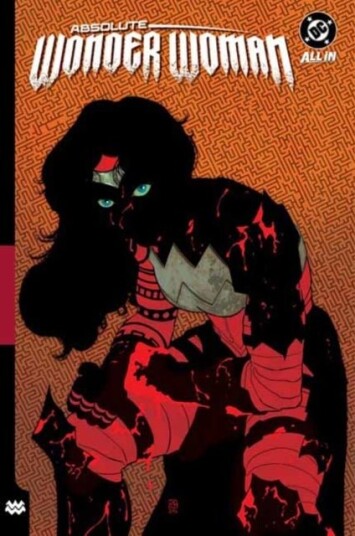 Absolute Wonder Woman Vol. 2: As My Mothers Made Me Absolute Wonder Woman Vol. 2: As My Mothers Made Me