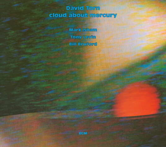 David Torn Cloud About Mercury CD