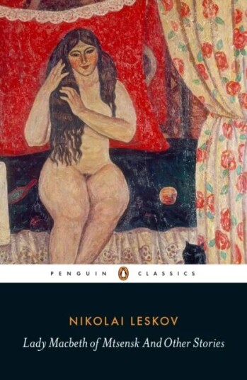 Lady Macbeth Of Mtsensk And Other Stories Av Nikolai Leskov