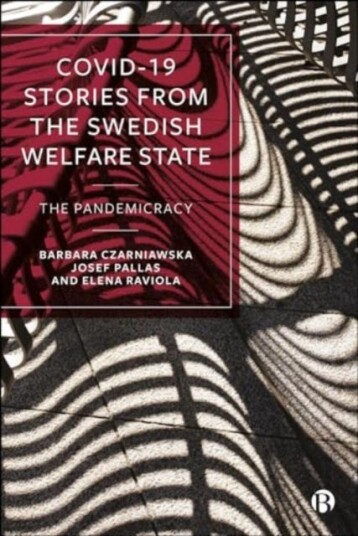 COVID19 Stories from the Swedish Welfare State The Pandemicracy COVID19 Stories from the Swedish Welfare State The Pandemicracy
