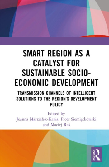 Smart Region as a Catalyst for Sustainable SocioEconomic Development  Transmission Channels of Intelligent Solutions to the Region's Development Policy