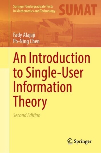 An Introduction to Single User Information Theory An Introduction to Single User Information Theory
