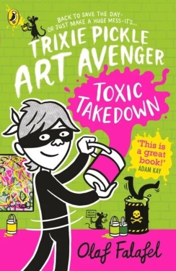 Trixie Pickle Art Avenger: Toxic Takedown Av Olaf Falafel