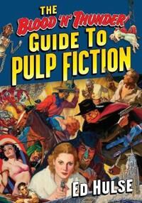 Hulse, Ed The Blood 'n' Thunder Guide to Pulp Fiction (1726443469)