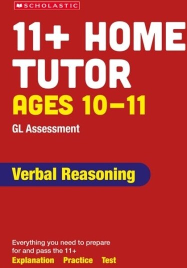 11+ GL Assessment Verbal Reasoning Home Tutor Ages 10 11 11+ GL Assessment Verbal Reasoning Home Tutor Ages 10 11