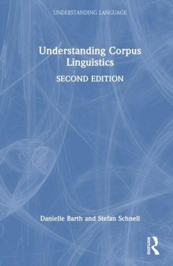 Understanding Corpus Linguistics Understanding Corpus Linguistics