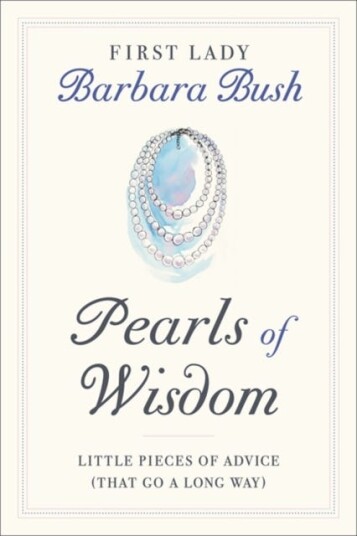 Pearls Of Wisdom Av Barbara Pierce Bush