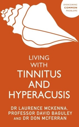 Living With Tinnitus And Hyperacusis Av Laurence Mckenna, David Baguley, Don Mcferran Living With Tinnitus And Hyperacusis Av Laurence Mckenna, David Baguley, Don Mcferran