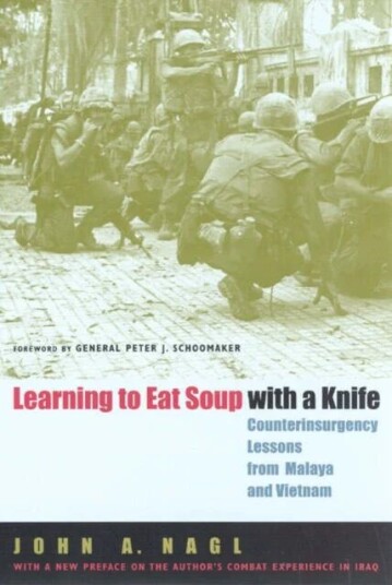 Learning To Eat Soup With A Knife Av John A. Nagl