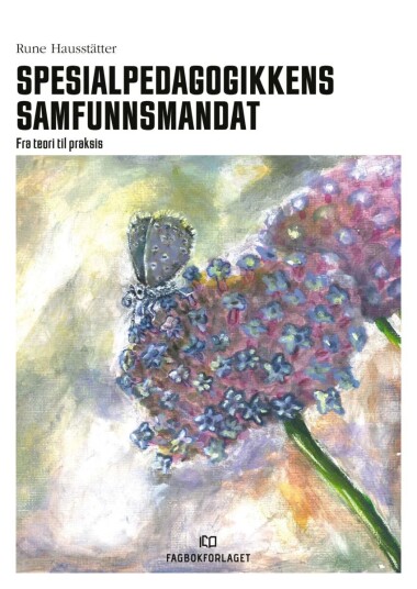 Spesialpedagogikkens Samfunnsmandat Av Rune Sarromaa Hausstätter