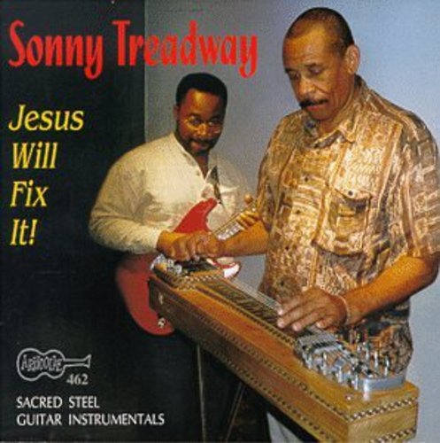 Sonny Treadway Jesus Will Fix It CD
