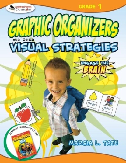 Engage the Brain: Graphic Organizers and Other Visual Strategies Grade One