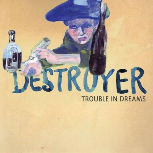 Destroyer Trouble In Dreams CD