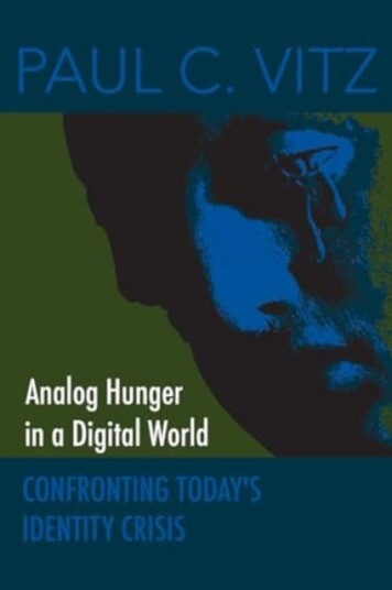 Analog Hunger in a Digital World Confronting Today's Identity Crisis
