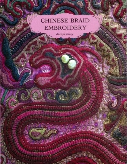 Chinese Braid Embroidery Av Jacqui Carey Chinese Braid Embroidery Av Jacqui Carey