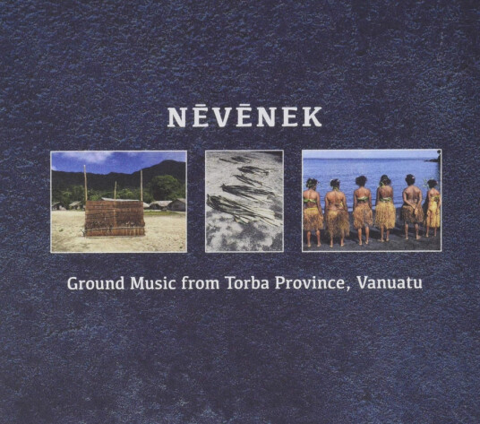 Musicians Of Torba Province Vanuatu Nevenek CD