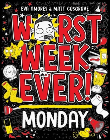 Worst Week Ever! Monday Av Eva Amores, Matt Cosgrove