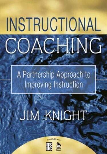 Instructional Coaching Av Jim Knight